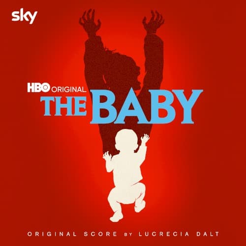 The Baby (Original Score) by Lucrecia Dalt