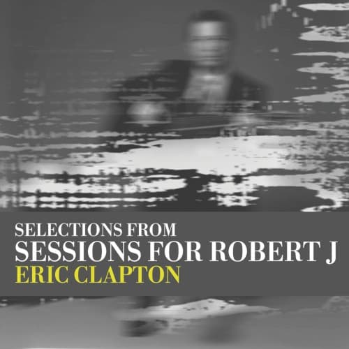 Sessions for Robert J by Eric Clapton