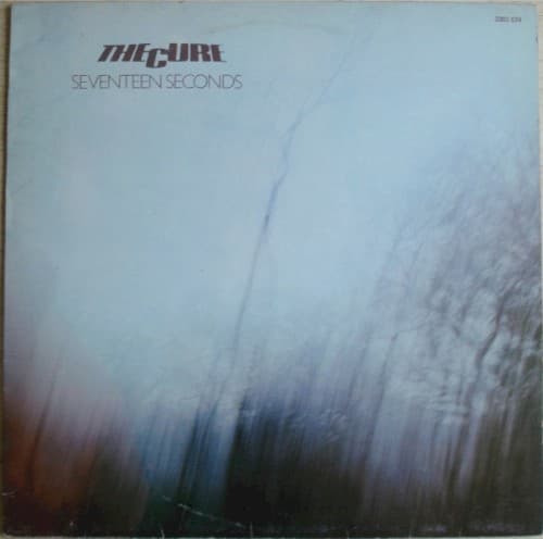Seventeen Seconds by The Cure