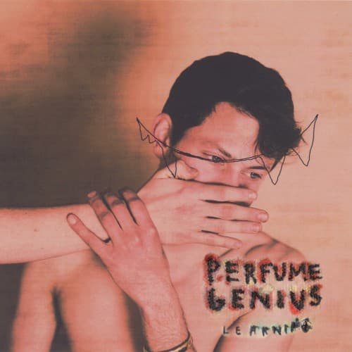 Learning by Perfume Genius
