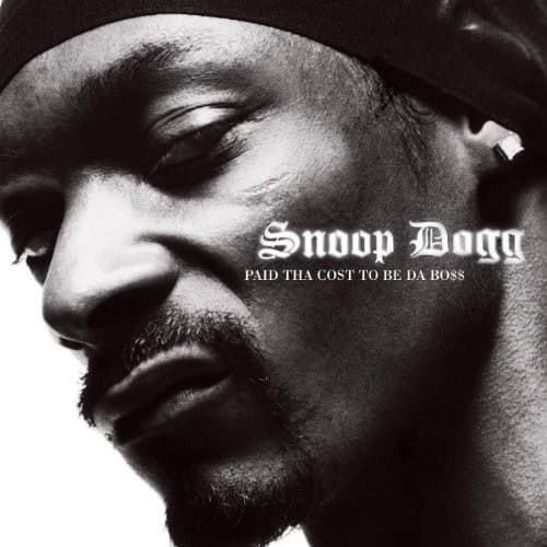 Paid tha Cost to Be da Bo$$ by Snoop Dogg
