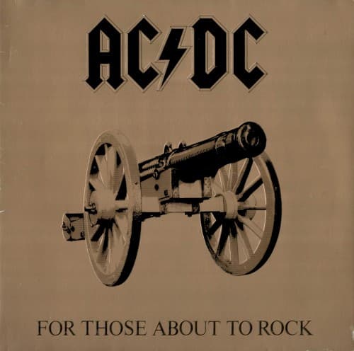 For Those About to Rock (We Salute You) by AC/DC