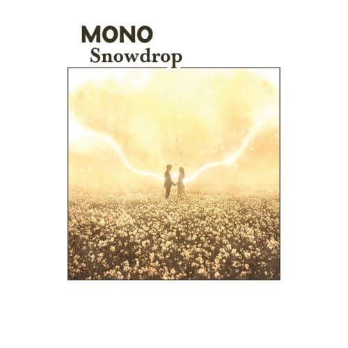 Snowdrop by MONO