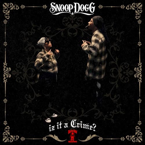 Iz It a Crime? by Snoop Dogg