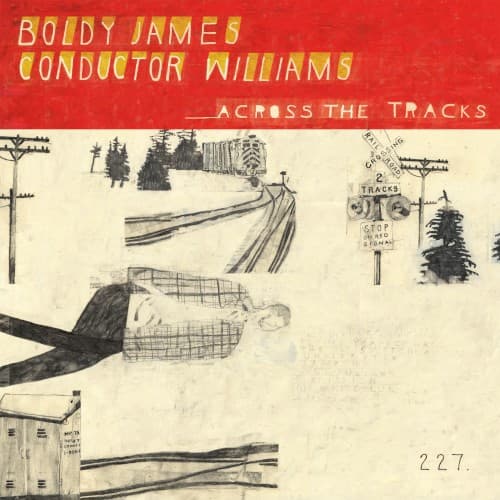 Across the Tracks by Boldy James