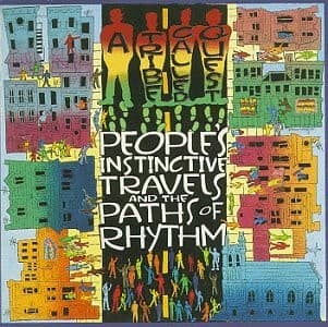 People’s Instinctive Travels and the Paths of Rhythm by A Tribe Called Quest