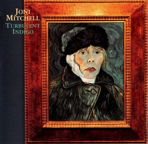 Turbulent Indigo by Joni Mitchell