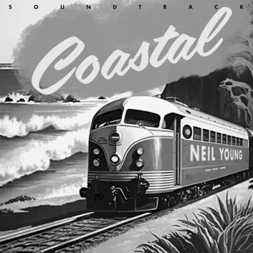 Coastal by Neil Young