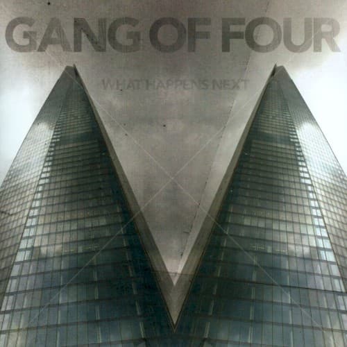 What Happens Next by Gang of Four