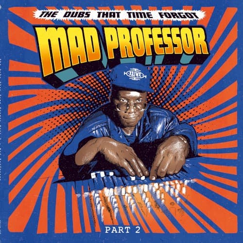 The Dubs That Time Forgot PT 2 by Mad Professor
