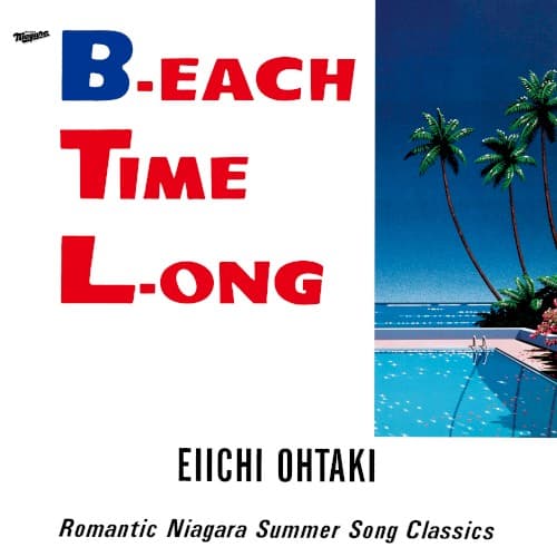 B‐EACH TIME L‐ONG 40th Anniversary Edition by 大滝詠一