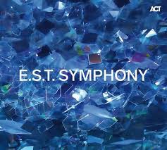 E.S.T. Symphony by Esbjörn Svensson Trio