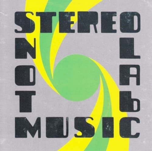Not Music by Stereolab