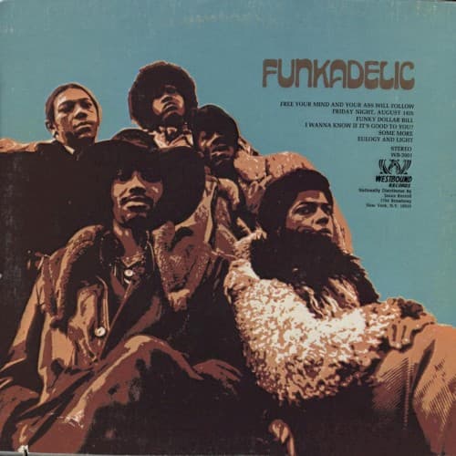 Free Your Mind… and Your Ass Will Follow by Funkadelic