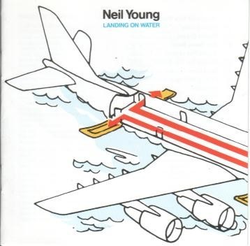 Landing on Water by Neil Young