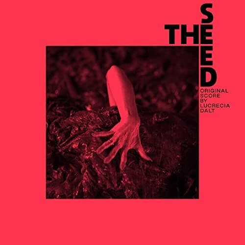 The Seed (Original Score) by Lucrecia Dalt