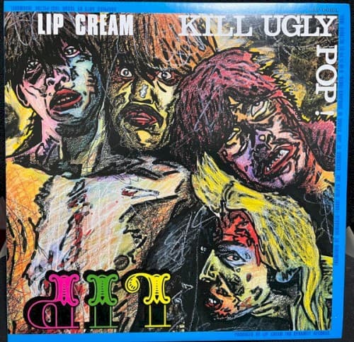 Kill Ugly Pop by Lip Cream