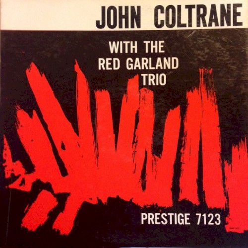 John Coltrane with the Red Garland Trio by John Coltrane