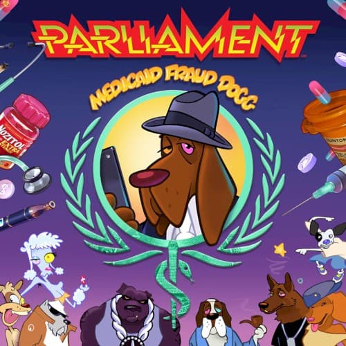 Medicaid Fraud Dogg by Parliament