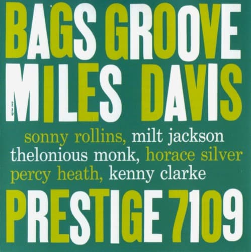 Bags’ Groove by Miles Davis