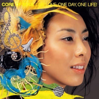 ONE LOVE, ONE DAY, ONE LIFE! by CORE OF SOUL
