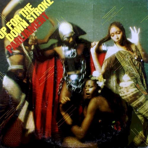 Up for the Down Stroke by Parliament