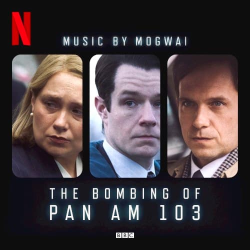 The Bombing of Pan Am 103 by Mogwai