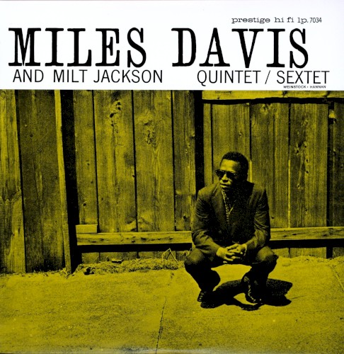 Miles Davis and Milt Jackson Quintet/Sextet by Miles Davis