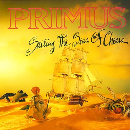 Sailing the Seas of Cheese by Primus