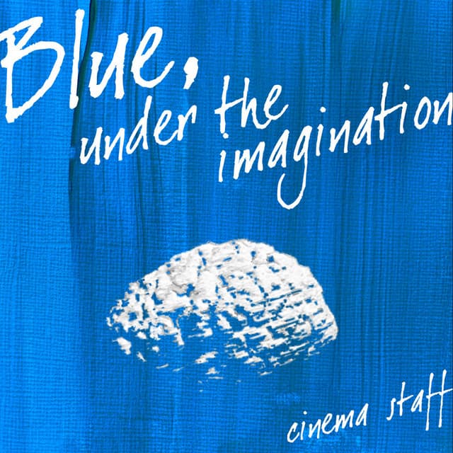 Blue,under the imagination by cinema staff
