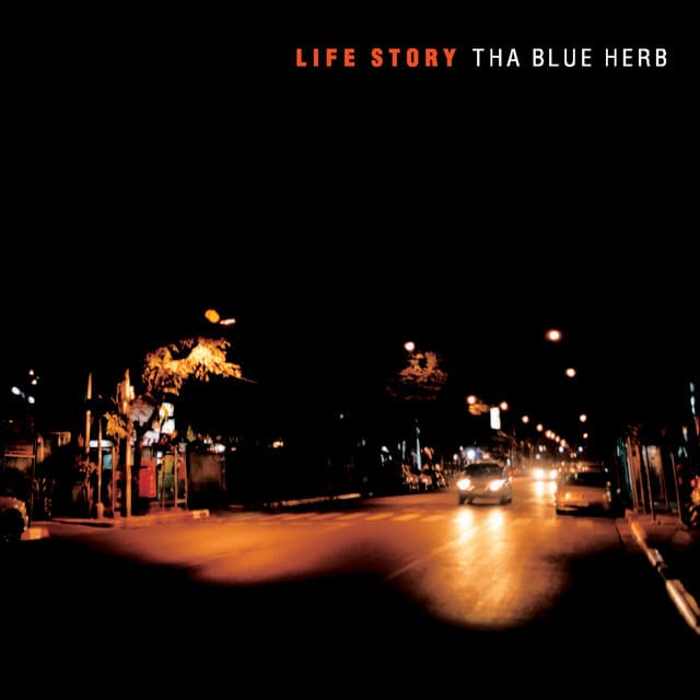 LIFE STORY by Tha Blue Herb