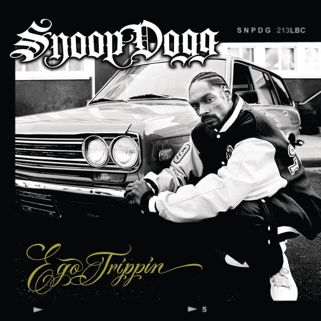 Ego Trippin’ by Snoop Dogg