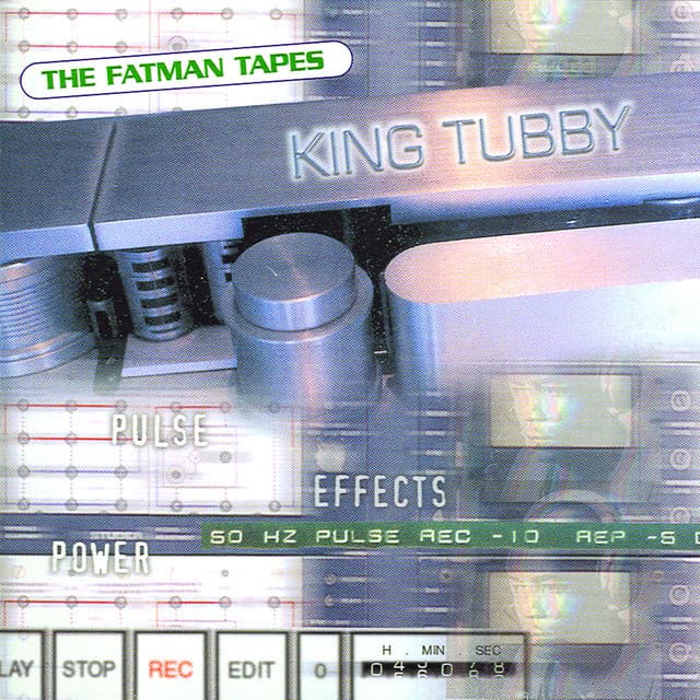 The Fatman Tapes by King Tubby
