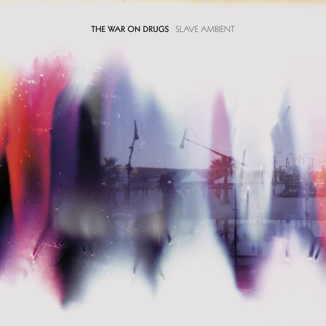 Slave Ambient by The War on Drugs