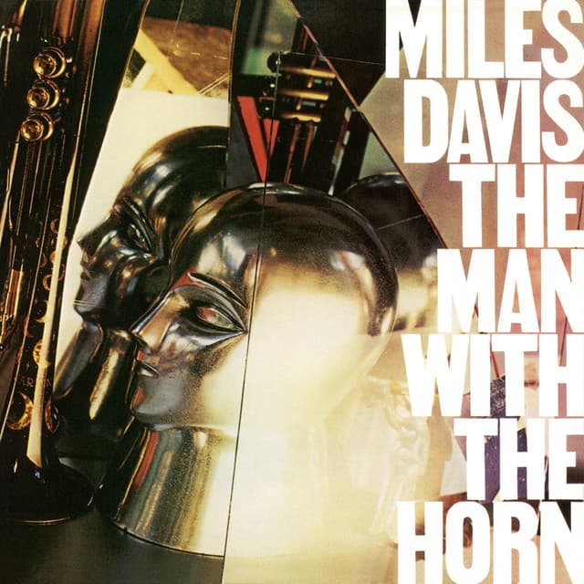 The Man with the Horn by Miles Davis