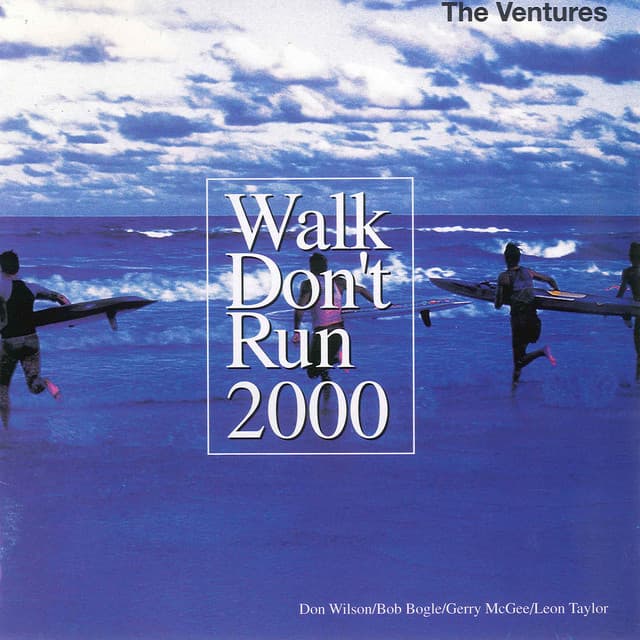 Walk Don’t Run 2000 by The Ventures
