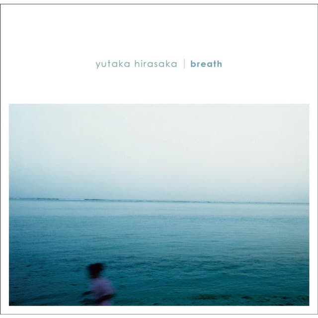 Breath by yutaka hirasaka
