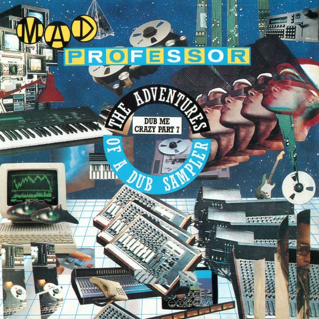 Dub Me Crazy, Part 7: Adventures of a Dub Sampler by Mad Professor