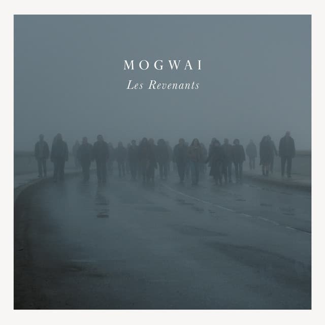 Les Revenants by Mogwai