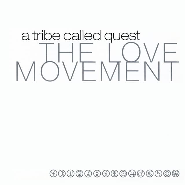 The Love Movement by A Tribe Called Quest