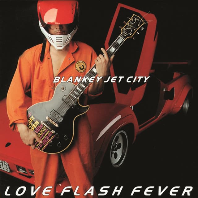 LOVE FLASH FEVER by BLANKEY JET CITY