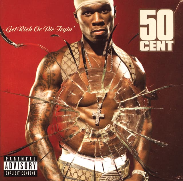 Get Rich or Die Tryin’ by 50 Cent