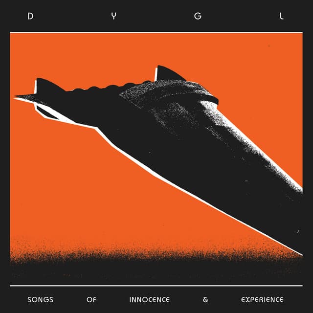 Songs of Innocence & Experience by DYGL