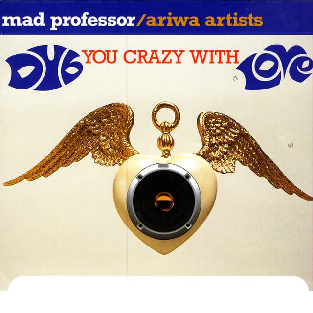 Dub You Crazy With Love by Mad Professor